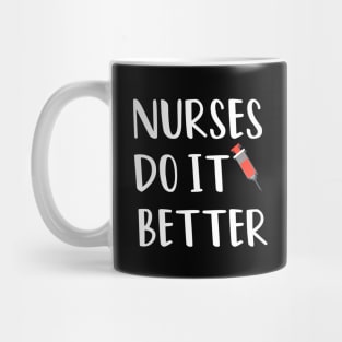 Nurses Do It Better Mug